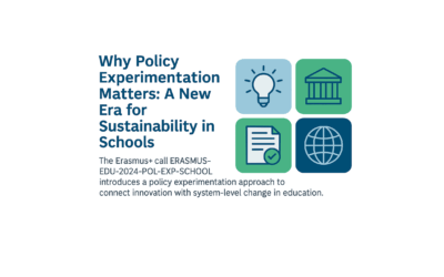 Why Policy Experimentation Matters: A New Era for Sustainability in Schools